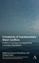 Complexity of Transboundary Water Conflicts Enabling Conditions for Negotiating Contingent Resolutions