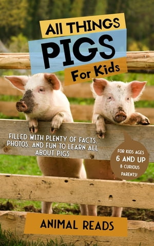 All Things Pigs For Kids