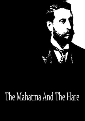 The Mahatma And The Hare