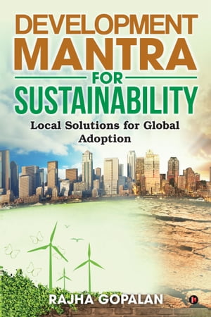 Development Mantra for Sustainability Local Solu