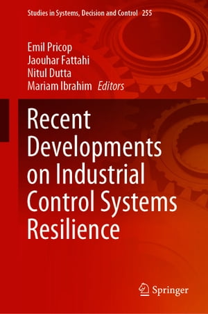 Recent Developments on Industrial Control Systems Resilience