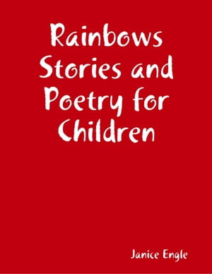 Rainbows Stories and Poetry for ChildrenŻҽҡ[ Meet Little Mouse Janice Engle ]