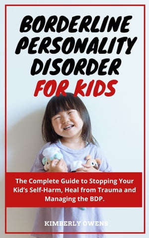 Borderline Personality Disorder for Kids and Adolescent