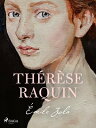 Th r se Raquin【電子書籍】 mile Zola