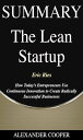 ŷKoboŻҽҥȥ㤨Summary of The Lean Startup by Eric Ries - How Today's Entrepreneurs Use Continuous Innovation to Create Radically Successful Businesses - A Comprehensive SummaryŻҽҡ[ Alexander Cooper ]פβǤʤ363ߤˤʤޤ
