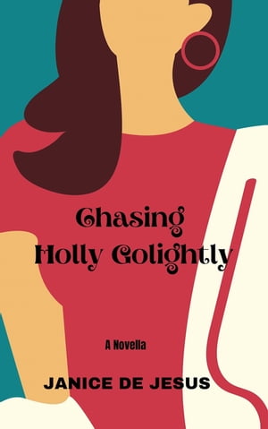 Chasing Holly Golightly