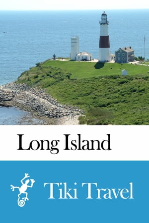 Long Island Travel Guide - Tiki Travel