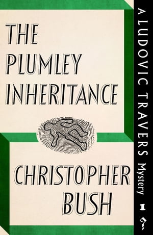 The Plumley Inheritance A Ludovic Travers Mystery