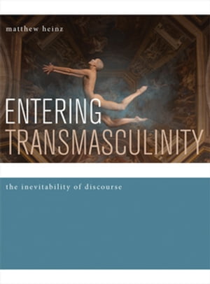 Entering Transmasculinity