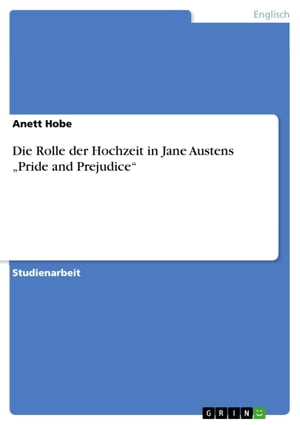 Die Rolle der Hochzeit in Jane Austens 'Pride and Prejudice'