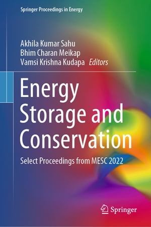 Energy Storage and Conservation Select Proceedings from MESC 2022Żҽҡ