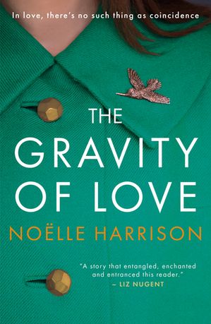 The Gravity of Love【電子書籍】[ Noelle Harrison ]