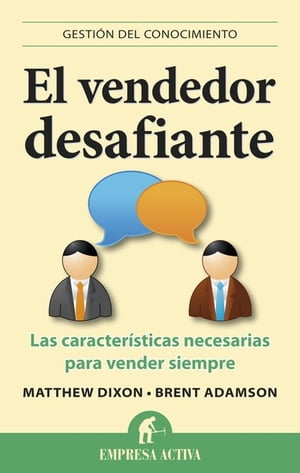 El vendedor desafiante Las caracter?sticas necesarias para vender siempre