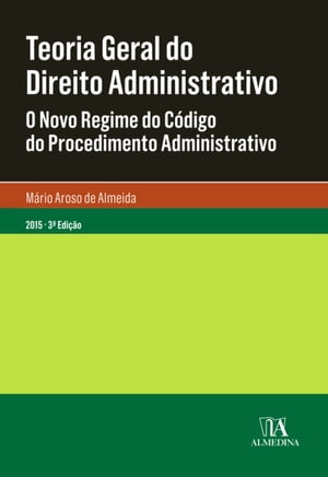 Teoria Geral do Direito Administrativo - 3.ª Edição