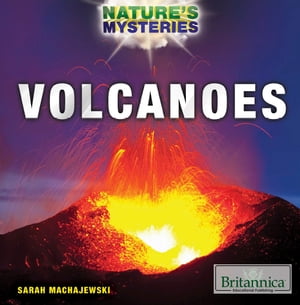 Volcanoes【電子書籍】[ Sarah Machajewski ]