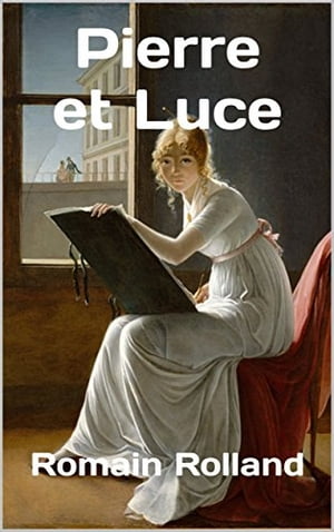 Pierre et Luce【電子書籍】[ Romain Rolland