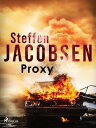 Proxy【電子書籍】[ Steffen Jacobsen ]