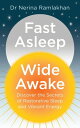 Fast Asleep, Wide Awake: Discover the secrets of restorative sleep and vibrant energy【電子書籍】 Dr Nerina Ramlakhan