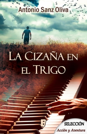 La ciza?a en el trigoŻҽҡ[ Antonio Sanz Oliva ]