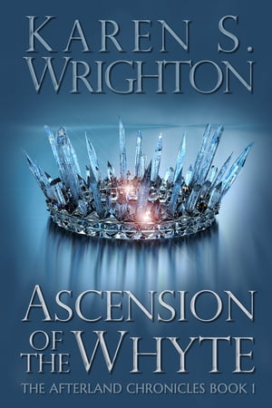 Ascension of the Whyte【電子書籍】[ Karen Wrighton ]