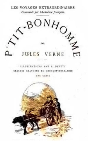 Ptit Bonhomme ( Edition int?grale ) Tome I et II - annot?Żҽҡ[ Jules Verne ]