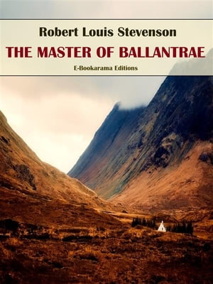 The Master of BallantraeŻҽҡ[ Robert Louis Stevenson ]