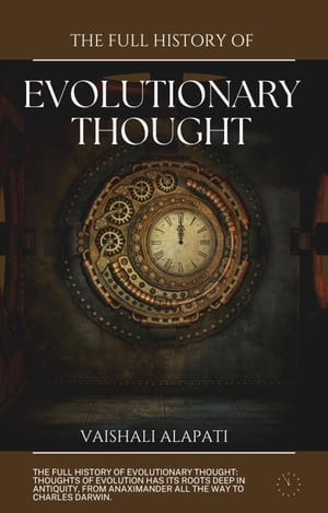 The Full History of Evolutionary Thought