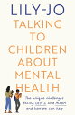 ŷKoboŻҽҥȥ㤨Talking to Children About Mental Health The challenges facing Gen Z and Gen Alpha and how you can helpŻҽҡ[ Lily-Jo Lily-Jo ]פβǤʤ1,602ߤˤʤޤ