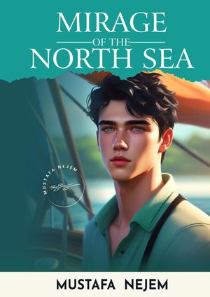 Mirage of the North Sea Mirage of the North Sea【電子書籍】[ Nejem ]
