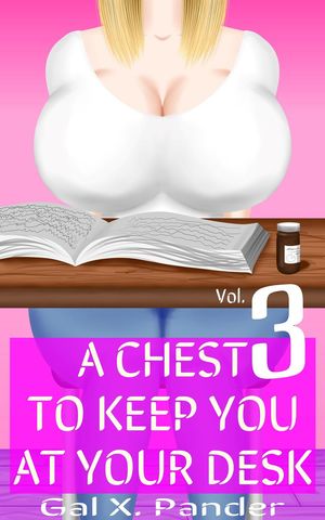 A Chest to Keep You at Your Desk, Vol. 3 A Chest