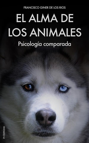 ŷKoboŻҽҥȥ㤨El alma de los animales Psicolog?a comparadaŻҽҡ[ Francisco Giner de los Rios ]פβǤʤ363ߤˤʤޤ