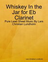 Whiskey In the Jar for Eb Clarinet - Pure Lead S