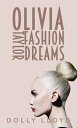 Olivia Taylor Fashion Dreams【電子書籍】[ Dolly Lloyd ]