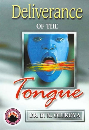 Deliverance of the Tongue