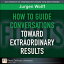 How to Guide Conversations Toward Extraordinary ResultsŻҽҡ[ Jurgen Wolff ]