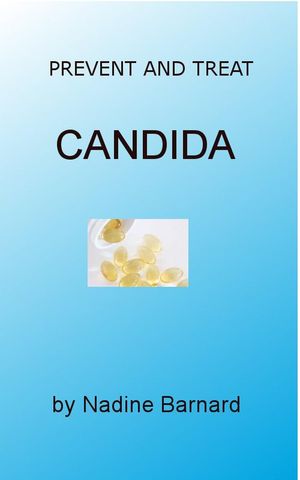 Prevent And Treat Candidiasis【電子書籍】[