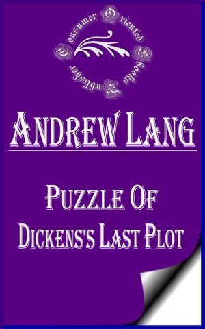 Puzzle of Dickens's Last Plot (Annotated)【電