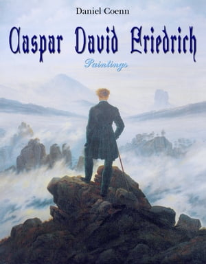 ŷKoboŻҽҥȥ㤨Caspar David Friedrich PaintingsŻҽҡ[ Daniel Coenn ]פβǤʤ268ߤˤʤޤ