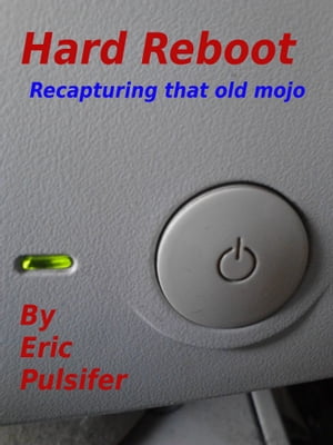 Hard Reboot: Recapturing That Old Mojo