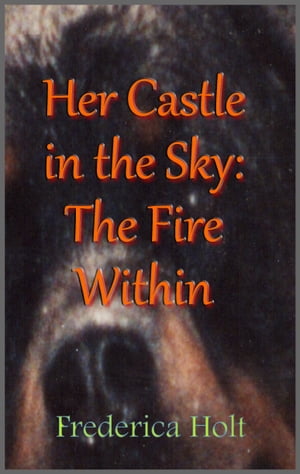 Her Castle In The Sky: The Fire Within