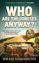 Who Are the Joneses Anyway Stop Living Someone Else 039 s Life and Start Becoming who You are Meant to Be【電子書籍】 Bob Karcher