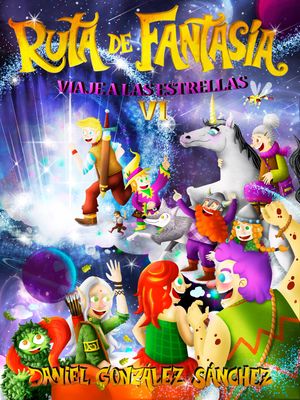 Ruta de Fantas?a Viaje a las Estrellas【電子書籍】[ Daniel Gonz?lez S?nchez ]