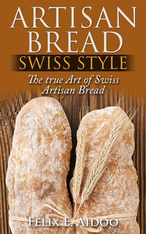 Artisan Bread Swiss Style