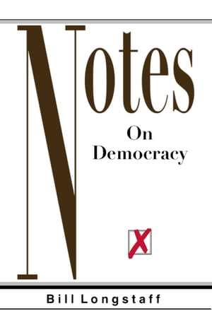 Notes on Democracy