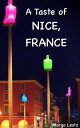 A Taste of Nice, France【電子書籍】[ Margo