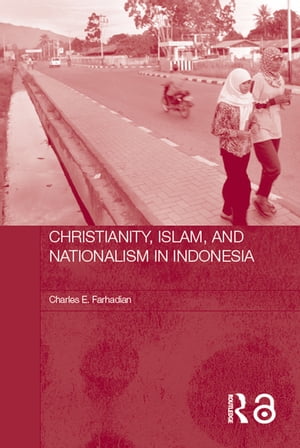 Christianity, Islam and Nationalism in Indonesia