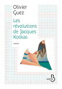 Les r volutions de Jacques Koskas【電子書籍】 Olivier Guez