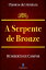 A Serpente de BronzeŻҽҡ[ Humberto de Campos ]