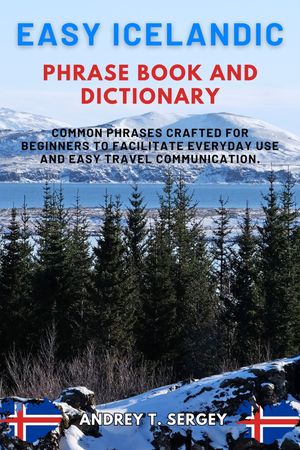 Easy Icelandic Phrase Book and Dictionary