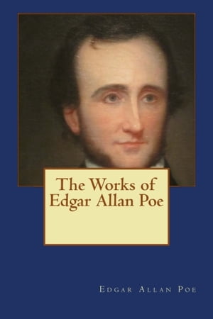 The Works of Edgar Allan Poe